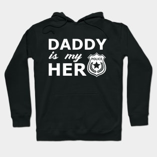 Police Son - Daddy is my hero Hoodie